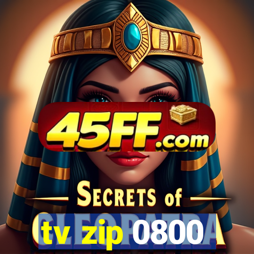 tv zip 0800